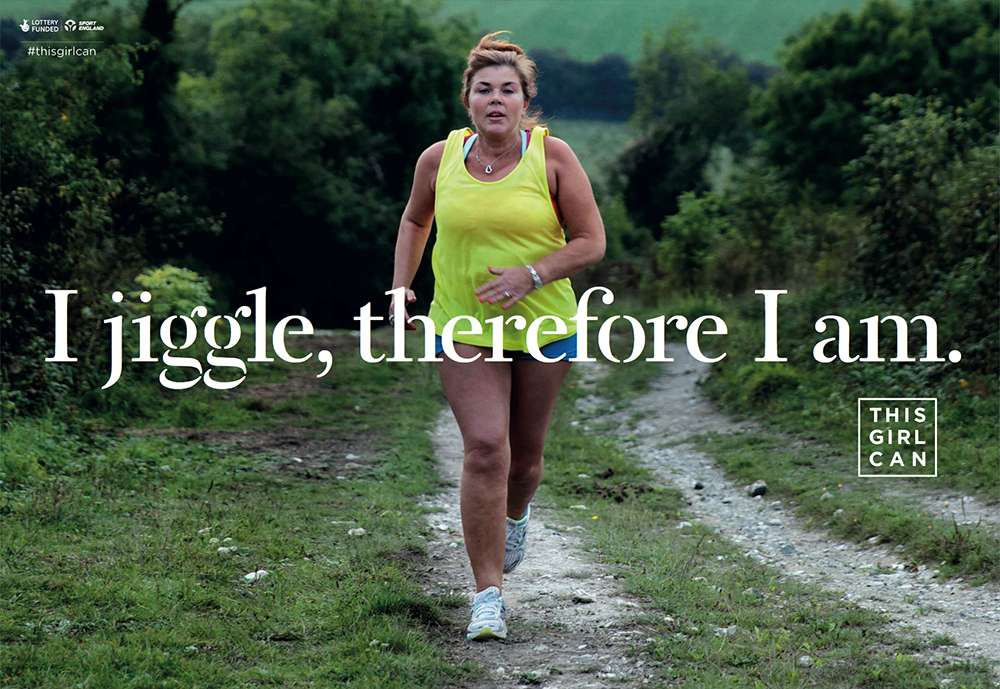Image from the This Girl Can campaign - picture contains image of woman running with strapline saying I jiggle therefore I am