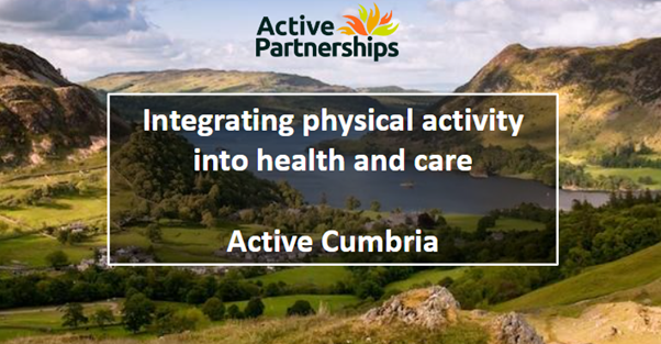 An infograpic of a lakeland scene with the Active Partnership logo and text which reads: integrating physical activity in to the health and care - Active Cumbria